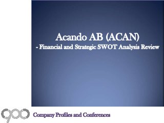 Acando AB (ACAN)
- Financial and Strategic SWOT Analysis Review
Company Profiles and Conferences
 