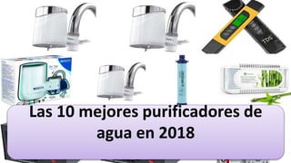 Las 10 mejores purificadores de
agua en 2018
 