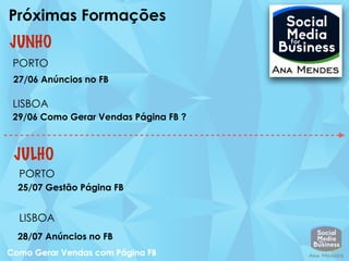 Próximas Formações
LISBOA
27/06 Anúncios no FB
PORTO
29/06 Como Gerar Vendas Página FB ?
PORTO
25/07 Gestão Página FB
LISBOA
28/07 Anúncios no FB
JULHO
JUNHO
 