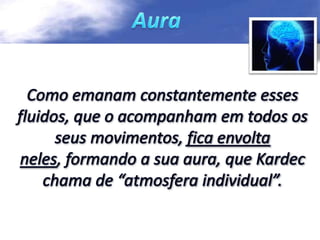 Açao dos espíritos sobre os fluidos