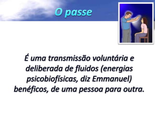 Açao dos espíritos sobre os fluidos