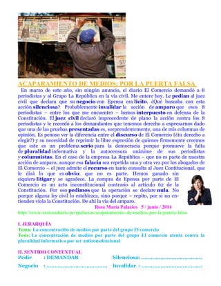 ACAPARAMIENTO DE MEDIOS: POR LA PUERTA FALSA
En marzo de este año, sin ningún anuncio, el diario El Comercio demandó a 8
p...