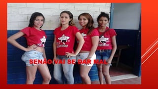 SENÃO VAI SE DAR MAL

 