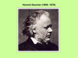 Honoré Daumier (1808- 1879) 