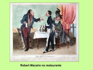 Robert Macaire no restaurante 