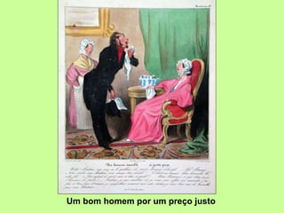 Um bom homem por um preço justo 