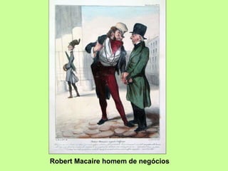 Robert Macaire homem de negócios 