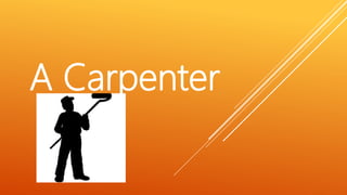 A Carpenter
 