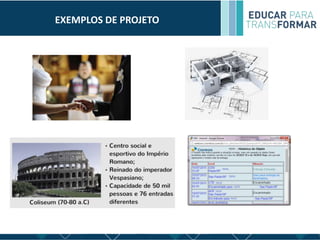 EXEMPLOS DE PROJETO
 