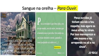 Sangue na orelha – Para Ouvir.
Homens
 