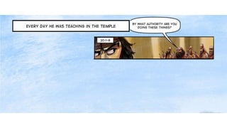 A Cartoonist's Guide to Luke 19:28-21:38