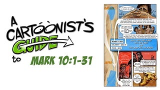 A Cartoonists Guide to Mark 10:1-31