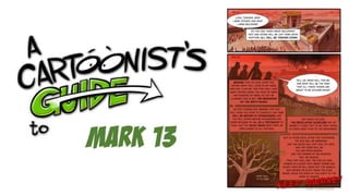 A Cartoonist's Guide to Mark 13