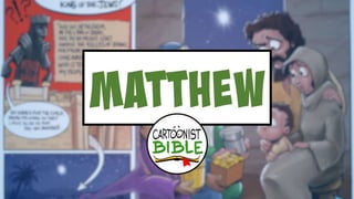 A Cartoonists Guide to Matthew