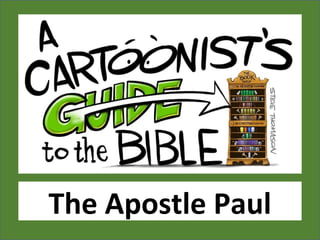 The Apostle Paul
 