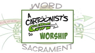 A Cartoonist's Guide to Worship