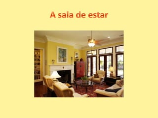 A sala de estar