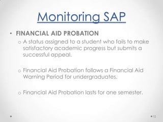 Monitoring SAPExample: PaceSusan, an incoming freshman, completes the semester with 12 attempted hours, 9 successfully completed hours (2 A’s & 1 C), one Q-drop.  Her pace is 9/12= 75%.  She is meeting SAP.Jane, a senior, completes the semester with 15 attempted hours, 6 successfully completed hours (1 D & 1 C), 9 hours of Q-drops. She is a transfer student this fall and transferred 91 hours.  Her pace, including transfer hours, is 97/106= 91%.  She is meeting SAP.Michael, a sophomore, completes the semester with 12 attempted hours, 9 successfully completed hours (2 B’s & 1C) and one F.  He withdrew from 12 hours the Fall semester of his Freshman year and successfully completed 6 of 12 hours Spring of his Freshman year.  His pace is 15/36=42% .  He is not meeting SAP.9