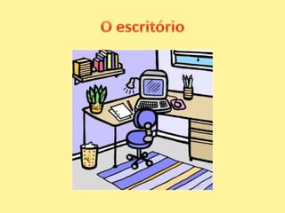 O escritório