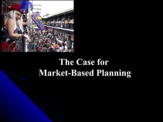 The Case for
Market-Based Planning

 