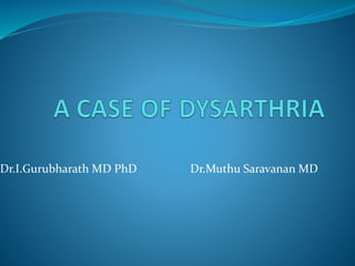 Dr.I.Gurubharath MD PhD Dr.Muthu Saravanan MD
 