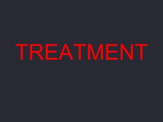 TREATMENT 