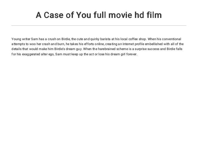 A Case Of You Full Movie Hd Film