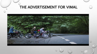 THE ADVERTISEMENT FOR VIMAL
 