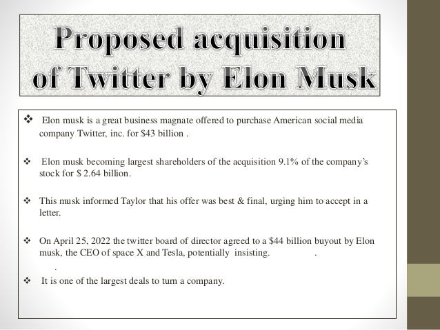 A Case Study On Acquisition Of Twitter By Elon Musk Pptx