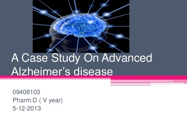 case study on alzheimer's disease slideshare