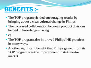 The “Strategic Conversations” move also benefited the company enormously.The TOP program was extremely useful in cutting costs to acceptable levels.