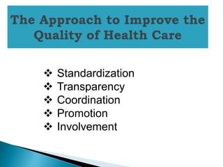   Standardization
   Transparency
   Coordination
   Promotion
   Involvement
 