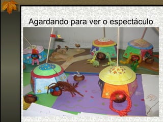 Agardando para ver o espectáculo
 