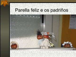 Parella feliz e os padriños
 
