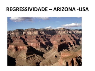 REGRESSIVIDADE – ARIZONA -USA
 