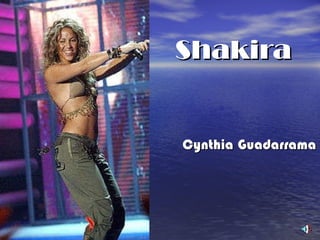 Shakira Cynthia   Guadarrama  