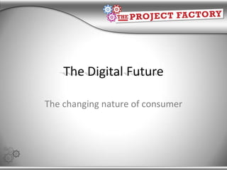 The changing nature of consumer 