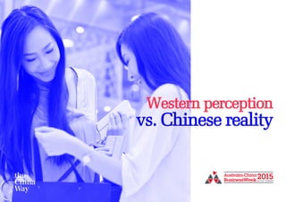 vs. Chinese reality
Western perception
 
