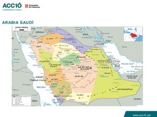 ARABIA SAUDÍ




               www.acc10.cat
 