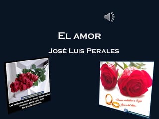 El amor
José Luis Perales
 