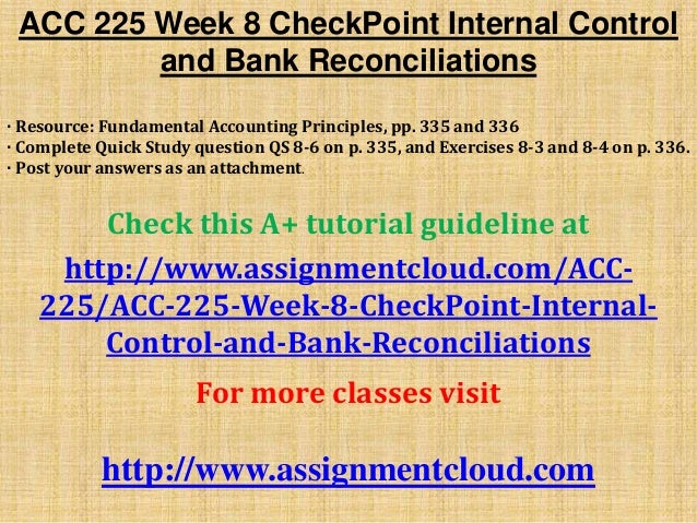 Acc 225 week 8 check point internal control and bank reconciliations