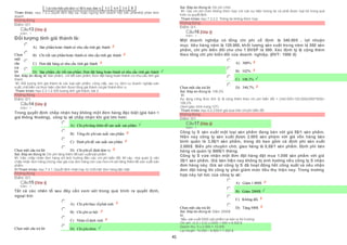 41
Lãi trên biến phí đơn vị/ Số h máy đơn vị 5/2 6/4 2/4 8
Tham khảo: mục 7.4.2 Quyết định tiếp tục hoặc ngừng kinh doanh một sản phẩm/bộ phận kinh
doanh
Không đúng
Điểm:0/1.
Câu13 [Góp ý]
Điểm : 1
Đối tượng tính giá thành là:
Chọn
một
câu
trả
lời
 A) Sản phẩmhoàn thành có nhu cầu tính giá thành
 B) Chi tiết sản phẩmhoàn thành có nhu cầu tính giá thành
 C) Đơn đặt hàng có nhu cầu tính giá thành
 D) Sản phẩm, chi tiết sản phẩm, Đơn đặt hàng hoàn thành có nhu cầu tính giá thành
Sai. Đáp án đúng là: Sản phẩm, chi tiết sản phẩm, Đơn đặt hàng hoàn thành có nhu cầu tính giá
thành
Vì: Đối tượng tính giá thành là các loại sản phẩm, công việc, lao vụ, dịch vụ doanh nghiệp sản
xuất, chế biến và thực hiện cần tính được tổng giá thành và giá thành đơn vị.
Tham khảo: mục 2.3.1.2. Đối tượng tính giá thành, bài 2
Không đúng
Điểm:0/1.
Câu14 [Góp ý]
Điểm : 1
Trong quyết định chấp nhận hay không một đơn hàng đặc biệt (giá bán <
giá thông thường), công ty sẽ chấp nhận khi giá lớn hơn:
Chọn một câu trả lời
 A) Chi phítăng thêm để sản xuất sản phẩm
 B) Tổng chi phísản xuất sản phẩm
 C) Định phíđể sản xuất sản phẩm
 D) Chi phícố định đơn vị
Sai. Đáp án đúng là: Chi phí tăng thêm để sản xuất sản phẩm
Vì: Việc chấp nhận đơn hàng chỉ ảnh hưởng đến các chi phí biến đổi. Vì vậy, nhà quản lý nên
chấp nhận đơn hàng chừng nào giá của đơn hàng còn cao hơn chi phí tăng thêm để sản xuất sản
phẩm.
Vì Tham khảo: mục 7.4.1. Quyết định nhận hay từ chốimột đơn hàng đặc biệt
Không đúng
Điểm:0/1.
Câu15 [Góp ý]
Điểm : 1
Tất cả các nhân tố sau đây cần xem xét trong quá trình ra quyết định,
ngoại trừ:
Chọn một câu trả lời
 A) Chi phíthực tếphát sinh
 B) Chi phí cơ hội
 C) Nhân tố định tính
 D) Chi phíchìm
Sai. Đáp án đúng là: Chi phí chìm
Vì: Các chi phí chìm không thích hợp với các sự kiện tương lai và phải được loại bỏ trong quá
trình ra quyết định.
Tham khảo: mục 7.3.2.2 Thông tin không thích hợp
Không đúng
Điểm:0/1.
Câu16 [Góp ý]
Điểm : 1
Một doanh nghiệp có tổng chi phí cố định là 340.000 , lợi nhuận
mục tiêu hàng năm là 120.000, khối lượng sản xuất trong năm là 850 sản
phẩm, chi phí biến đổi cho cho 1 ĐVSP là 500. Xác định tỷ lệ cộng thêm
theo tổng chi phí biến đổi của doanh nghiệp. (ĐVT: 1000 đ)
Chọn một câu trả lời
 A) 300%
 B) 102%
 C) 108.2%
 D) 340,7%
Sai. Đáp án đúng là: 108.2%
Vì
Áp dụng công thức tính tỷ lệ cộng thêm theo chi phí biến đổi = (340.000+120.000)/(850*500)=
108.2%
(Xem giáo trình trang 127).
Tham khảo: mục 6.2.2 Định giá dựa trên chiphí biến đổi
Không đúng
Điểm:0/1.
Câu17 [Góp ý]
Điểm : 1
Công ty S sản xuất một loại sản phẩm đang bán với giá 5$/1 sản phẩm.
Hiện nay công ty sản xuất được 2.000 sản phảm với giá vốn hàng bán
bình quân là 3,5$/1 sản phẩm, trong đó bao gồm cả định phí sản xuất
2.000$. Biến phí chuyên chở, giao hàng là 0,5$/1 sản phẩm. Định phí bán
hàng và quản lý 500$/1 tháng.
Công ty S vừa nhận một đơn đặt hàng đặt mua 1.000 sản phẩm với giá
3$/1 sản phẩm. Giá bán hiện nay không bị ảnh hưởng nếu công ty S nhận
đơn hàng này. Giả sử công ty S đã hoạt động hết công suất và nếu nhận
đơn đặt hàng thì công ty phải giảm mức tiêu thụ hiện nay. Trong trường
hợp này lợi tức của công ty sẽ:
Chọn một câu trả lời
 A) Giảm 1.000$
 B) Giảm 2000$
 C) Không đổi
 D) Tăng 500$
Sai. Đáp án đúng là: Giảm 2000$
Vì
Nếu sản xuất 2000 sản phẩm và bán ra thị trường:
Chi phí: (3,5 + 0,5) x 2000 + 500 = 8.500 $
Doanh thu: 5 x 2.000 = 10.000
Lợi nhuận: 10.000 – 8.500 = 1.500 $
 
