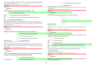 45
Đối tượng sử dụng thông tin về kế toán quản trị là: các nhà quản lý doanh nghiệp ở các cấp độ
khác nhau như trưởng phòng kinh doanh, quản đốc phân xưởng, giám đốc tài chính, giám đốc
nhân sự, giám đốc, tổng giám đốc….
Tham khảo: mục 1.3.2 Khác nhau (Đối tượng sửdụng thông tin)
Không đúng
Điểm:0/1.
Câu3 [Góp ý]
Điểm : 1
Biến động giá lao động thường phát sinh do nguyên nhân:
Chọn
một
câu
trả
lời
 A) Việc bố trí lao động không hợp lý.
 B) Việc sử dụng thời gian lao động không hiệu quả
 C) Lượng nguyên liệu sử dụng thựctế cao hơn lượng tiêu chuẩn cho phép
 D) Lượng công nhân thuêngoài
Sai. Đáp án đúng là: Việc bố trí lao động không hợp lý.
Vì: Biến động giá lao động: Biến động này thường phát sinh do việc bố trí lao động không hợp lý.
Chẳng hạn như việc phân công một công nhân có tay nghề cao và nhiều kinh nghiệm làm một
công việc đòi hỏi ít kỹ năng. Thông thường, người quản lý sản xuất đóng vai trò chính trong việc
kiểm soát biến động này.
Tham khảo: mục 5.3.3. Trách nhiệm, bài 5.
Không đúng
Điểm:0/1.
Câu4 [Góp ý]
Điểm : 1
Những chi phí nào sau đây được tính vào giá thành:
Chọn một câu trả lời
 A) Chi phísản xuất theo công suất trung bình
 B) Chi phí bán hàng, chi phíquản lý
 C) Chi phí thiệt hại ngoài định mức cho phép
 D) Chi tiêu khen thưởng
Sai. Đáp án đúng là: Chi phí sản xuất theo công suất trung bình
Vì
Đối tượng tính giá thành là các loại sản phẩm công việc, lao vụ, dịch vụ doanh nghiệp sản xuất,
chế biến và thực hiện cần tính tổng giá thành và giá thành đơn vị. Do vậy, chi phí sản xuất, chi phí
quản lý, chi phí thiệt hại ngoài định mức cho phép, chi tiêu khen thưởng không được tính vào giá
thành sản phẩm.
Tham khảo: mục 2.3.1.2 Đối tượng tính giá thành, bài 2
Không đúng
Điểm:0/1.
Câu5 [Góp ý]
Điểm : 1
Theo phương pháp tập hợp chi phí cho một đối tượng chịu
chi phí, chi phí sản xuất kinh doanh bao gồm:
Chọn một câu trả lời
 A) Chi phísản phẩm, chi phíthời kỳ
 B) Chi phí trựctiếp, chi phígián tiếp
 C) Chi phí đơn nhất, chi phí quản lý chung
 D) Biến phí, định phí
Sai. Đáp án đúng là: Chi phí trực tiếp, chi phí gián tiếp
Vì: Phân loại theo đối tượng tập hợp chi phí chi phí được phân loại thành 2 loại, chi phí trực tiếp
và chi phí gián tiếp.
Tham khảo: mục 2.2.3 phân loại chi phí theo dối tượng
Không đúng
Điểm:0/1.
Câu6 [Góp ý]
Điểm : 1
Có bao nhiêu phương pháp phân tích lợi nhuận mục tiêu:
Chọn một câu trả lời
 A) 1
 B) 2
 C) 3
 D) 4
Sai. Đáp án đúng là: 3
Vì
Có 3 phương pháp là: Phương pháp số dư đảm phí, phương pháp phương trình và phương pháp
đổ thị
Tham khảo: mục 3.5. Phân tích lợi nhuận mục tiêu, bài 3.
Không đúng
Điểm:0/1.
Câu7 [Góp ý]
Điểm : 1
Giá bán một chiếc điện thoại di động được bán ra thị trường, bị ảnh
hưởng bởi những nhân tố nào sau đây:
Chọn
một
câu
trả
lời
 A) Nhu cầu của bên đại lý
 B) Chi phí vận chuyển
 C) Công nghệ tiên tiến
 D) Nhu cầu của khách hàng, Chi phísản xuất, bán hàng, Đối thủ cạnh tranh.
Sai. Đáp án đúng là: Nhu cầu của khách hàng, Chi phí sản xuất, bán hàng, Đối thủ cạnh tranh.
Vì:
Ngày nay khi đời sống ngày càng phát triển thì nhu cầu sử dụng điện thoại là rất lớn. Các nhân tố
quan trọng ảnh hưởng đến quyết định về giá bán sản phẩm điện thoại sẽ bao gồm:
Nhu cầu của khách hàng.
Chi phí sản xuất, bán hàng.
Các hành động của đối thủ cạnh tranh.
Tham khảo: mục 6.1.2 Các nhân tố ảnh hưởng đến quyết định giá bán
Không đúng
Điểm:0/1.
Câu8 [Góp ý]
Điểm : 1
Nếu doanh nghiệp đã sử dụng hết công suất cho phép, giá tối thiểu của
đơn đặt hàng cần phải:
 