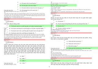 5
Chọn một câu trả lời
 A) Kế toán chi tiết, kế toán tổng hợp
 B) Kế toán quản trị, kế toán tài chính
 C) Kế toán tài chính, kế toán chi phí, kế toán quản trị
 D) Kế toán doanh thu và kế toán chi phí
Sai. Đáp án đúng là: Kế toán quản trị, kế toán tài chính
Vì:
Trọng tâm của kế toán quản trị là cung cấp thông tin phục vụ cho các nhà quản lý của tổ chức.
Trong khi đó, mục tiêu của kế toán tài chính là nhằm đáp ứng nhu cầu thông tin cho các đối tượng
bên ngoài tổ chức. Do vậy nội dung cơ bản kế toán ở một doanh nghiệp bao gồm kế toán tài chính
và kế toán quản trị (bao gồm cả kế toán chi phí).
Tham khảo: mục 1.3. so sánh kế toán quản trị và kế toán tài chính:
Không đúng
Điểm:0/1.
Câu21 [Góp ý]
Điểm : 1
Lựa chọn đáp án đúng nhất:
Chọn
một
câu
trả
lời
 A) Việc lập dự toán cần có sự phối hợp giữa các bộ phận trong doanh nghiệp
 B) Việc lập dự toán không cần sự phối hợp giữa các bộ phận trong doanh nghiệp.
 C) Việc lập dự toán chỉ cần sự phối hợp giữa bộ phận kế toán và ban giám đốc
 D) Việc lập dự toán chỉ cần sự phốihợp của ban giám đốc.
Sai. Đáp án đúng là: Việc lập dự toán cần có sự phối hợp giữa các bộ phận trong doanh nghiệp
Vì: Dự toán là một bản viết tóm tắt chính thức (hay là báo cáo) các kế hoạch quản lý cho một thời
kỳ cụ thể trong tương lai, thể hiện qua các thuật ngữ tài chính. Thông thường, nó đưa ra các
phương pháp cơ bản nhằm kết nối các mục tiêu đã thỏa thuận trong toàn bộ doanh nghiệp.
Tham khảo: mục 4.1.1 Khái niệm dự toán
Không đúng
Điểm:0/1.
Câu22 [Góp ý]
Điểm : 1
Công ty đóng tàu A được yêu cầu sửa chữa một chiếc tàu cho một khách
hàng. Chi phí nhân công trực tiếp cho việc sửa chữa là 8$ mỗi giờ.
Những người công nhân này phải từ bỏ việc sản xuất những chiếc cano
để bán trong công ty với tổng số giờ công là 240h. Những chiếc cano
cần 12h công để sản xuất và được bán với giá 200$ mỗi chiếc. Chi phí
nguyên vật liệu để sản xuất mỗi chiếc cano là 60$. Yêu cầu: Xác định
khoản chi phí cơ hội (chi phí hợp lý) của quyết định chấp nhận hợp đồng
sửa chữa chiếc tàu?
Chọn một câu trả lời
 A) 880$
 B) 4.000$
 C) 2.800$
 D) 1.920$
Sai. Đáp án đúng là: 2.800$
Vì
Nếu sửa chữa tàu, chi phí nhân công là:
8 x 240 = 1.920 $
Nếu sản xuất cano, không sửa chữa tàu:
Doanh thu: (240/12)*200 = 4.000 $
Chi phí nguyên vật liệu:
(240/12)*60 = 1.200 $
Khoản chiphí cơ hội (chiphí hợp lý) của quyết định chấp nhận hợp đồng sửa chữa chiếc tàu là:
4.000 – 1.200 = 2.800 $
Tham khảo: mục 7.4.1 Quyết định chấp nhận hay từ chốimột đơn hàng đặc biệt
Không đúng
Điểm:0/1.
Câu23 [Góp ý]
Điểm : 1
Khoản chi phí nào sau đây là chi phí thích hợp khi ra quyết định ngắn
hạn trong tương lai?
Chọn
một
câu
trả
lời
 A) Chi phíchìm
 B) Chi phí tương lai nhưng không thay đổi theo các phương án khác nhau
 C) Chi phí cơ hội
 D) Chi phícó thểkiểm soát được
Sai. Đáp án đúng là: Chi phí cơ hội
Vì: Chi phí cơ hội ảnh hưởng đến quyết định ngắn hạn trong tương lai
Tham khảo: mục 7.3. Thông tin thích hợp
Không đúng
Điểm:0/1.
Câu24 [Góp ý]
Điểm : 1
Các nhóm nhân tố ảnh hưởng đến việc xác định giá bán sản phẩm, hàng
hóa, dịch vụ của doanh nghiệp
Chọn một câu trả lời
 A) Chính sách thuế của nhà nước
 B) Chính sách văn hóa xã hội
 C) Nhu cầu thị trường
 D) Chính sách thuế của nhà nước và nhu cầu thị trường
Sai. Đáp án đúng là: Chính sách thuế của nhà nước và nhu cầu thị trường
Vì: Các nhân tố quan trọng ảnh hưởng đến quyết định về giá bán sản phẩm hoặc dịch vụ bao
gồm:
Nhu cầu của khách hàng.
Chi phí sản xuất, bán hàng.
Các hành động của đối thủ cạnh tranh.
Các vấn đề về luật pháp, chính trị, hình ảnh của công ty trong dân chúng.
Tham khảo: mục 6.1.2 Các nhân tố ảnh hưởng đến quyết định giá bán
Không đúng
Điểm:0/1.
Câu25 [Góp ý]
Điểm : 1
Nhận định nào sau đây là đúng khi xem xét quyết định chấp nhận một
đơn đặt hàng đặc biệt (giá< giá bán thông thường):
 