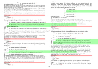 51
 D) Chi phísản xuất chung biến đổi
Sai. Đáp án đúng là: Chi phí cố định gián tiếp
Vì: Để quyết định liên quan đến việc đóng cửa hay giữ lại một bộ phận của công ty cần phải nhận
diện các chi phí nào có thể tránh được và liệu chúng có bù đắp những thiệt hại về thu nhập (hoặc
lãi trên biến phí) nếu như loại bỏ bộ phận này.
Chi phí cố định gián tiếp là những khoản chi phí cố định phát sinh chung phục vụ cho hoạt động
của toàn doanh nghiệp, được phân bổ theo tiêu thức thích hợp.
Do vậy chi phí cố định gián tiếp là khoản chi phí không thể tránh dược và nó không thích hợp cho
việc ra quyết định
Tham khảo: mục 7.4.2 Quyết định tiếp tục hoặc ngừng kinh doanh một sản phẩm/bộ phận kinh
doanh.
Không đúng
Điểm:0/1.
Câu3 [Góp ý]
Điểm : 1
Chọn phương án đúng nhất về việc phân tích và ước lượng chi phí:
Chọn
một
câu
trả
lời
 A) Nhà quản lý chỉ được sử dụng một phương pháp để phân tích và dự báo chi phí.
 B) Nhà quản lý có thể sử dụng một hoặc kết hợp nhiều phương pháp khác nhau để
 phân tích và dự báo chi phí.
 C) Nhà quản lý nhất quyết phải sử dụng nhiều phươngpháp khác nhau để tính chi phí.
 D) Nhà quản lý không cần sử dụng phương pháp nào cũng có thể phân tích và dự báo chi phí.
Sai. Đáp án đúng là: Nhà quản lý có thể sử dụng một hoặc kết hợp nhiều phương pháp khác
nhau để phân tích và dự báo chi phí.
Vì
Có nhiều phương pháp được sử dụng để phân tích và dự báo chi phí. Nhà quản lý có thể sử dụng
một hoặc kết hợp nhiều phương pháp khác nhau để phân tích và dự báo chi phí.
Tham khảo: mục 3.2. Các phương pháp phân tích và ước lượng chiphí, bài 3.
Không đúng
Điểm:0/1.
Câu4 [Góp ý]
Điểm : 1
Để xây dựng định mức chi phí, các nhà quản lý thường sử dụng phương
pháp nào:
Chọn
một
câu
trả
lời
 A) Phương pháp thống kê kinh nghiệm
 B) Phương pháp phân tích thựctrạng
 C) Phương pháp thốngkê kinh nghiệm và Phương pháp phân tích công việc.
 D) Phương pháp tổng cộng chi phíthựctế có điều chỉnh
Sai. Đáp án đúng là: Phương pháp thống kê kinh nghiệm và Phương pháp phân tích công việc.
Vì: Thiết lập định mức có lẽ là công việc khó khăn nhất trong quá trình xây dựng một hệ thống chi
phí định mức (Edmonds et al., 2003). Các nhà quản lý thường sử dụng hai phương pháp chủ yếu
sau đây để xây dựng định mức chi phí: Phương pháp thống kê kinh nghiệm và phương pháp phân
tích công việc.
Tham khảo: mục 5.1.3. Phương pháp xác định chiphí định mức, bài 5.
Không đúng
Điểm:0/1.
Câu5 [Góp ý]
Điểm : 1
Công ty M đầu kỳ còn tồn 130 sản phẩm X, dự kiến cuối kỳ còn tồn 165
sản phẩm X (biết rằng mức tồn kho cuối kỳ bằng 15% nhu cầu tiêu thụ
của kỳ sau, dự kiến mức tiêu thụ kỳ sau tăng 10% so với kỳ trước). Số
lượng sản phẩm dự kiến sản xuất kỳ này là:
Chọn một câu trả lời
 A) 1.000 sản phẩm
 B) 1.035 sản phẩm
 C) 870 sản phẩm
 D) 835 sản phẩm
Sai. Đáp án đúng là: 1.035 sản phẩm
Vì:
· Số lượng sản phẩm dự kiến tiêu thụ của kỳ sau = 165/0.15 = 1100 sản phẩm
· Số lượng sản phẩm dự kiến tiêu thụ của kỳ sau = Số lượng sản phẩm kỳ này + Số lượng sản
phẩm kỳ này x 10% = 1100
→ Số lượng sản phẩm dự kiến tiêu thụ kỳ này = 1100/110% = 1.000 sản phẩm.
→ Số lượng sản phẩm dự kiến sản xuất kỳ này = 1.000 – 130 + 165 =1035 sản phẩm
Tham khảo: mục 4.3.2. Dự toán sản xuất
Không đúng
Điểm:0/1.
Câu6 [Góp ý]
Điểm : 1
Kế toán quản trị được thiết kế thông tin dưới hình thức:
Chọn
một
câu
trả
lời
 A) Quan hệ so sánh giữa số liệu dự toán và số liệu kế hoạch
 B) Phương trình kế toán cơ bản
 C) Cấu trúc theo mô hình kiểm soát chi phí
 D) Quan hệ so sánh giữa thựctế với định hướng hoạt động, giữa chi phílợi ích
 từng hoạt động. Phương trình kinh tế, tài chính, đồ thị dự báo. Cấu trúc theo từng mô hình
 quản lý, kiểm soát
Sai. Đáp án đúng là: Quan hệ so sánh giữa thực tế với định hướng hoạt động,
giữa chi phí lợi ích từng hoạt động. Phương trình kinh tế, tài chính, đồ thị dự
báo. Cấu trúc theo từng mô hình quản lý, kiểm soát
Vì: Kế toán quản trị nhấn mạnh đến sự thích hợp và tính linh hoạt của số liệu,
thông tin được tổng hợp phân tích theo nhiều góc độ khác nhau. Về giá thực
tế và giá định mức, chi phí và lợi ích dưới hình thức bảng biểu, đồ thị, phương
trình kinh tế tài chính và đáp ứng từng mô hình quản lý, kiểm soát.
Tham khảo: mục 1.3.2 Khác nhau (Đặc điểm của thông tin)
Không đúng
Điểm:0/1.
Câu7 [Góp ý]
Điểm : 1
Quy trình xử lý thông tin kế toán quản trị theo trình tự sau:
Chọn
một
câu
 A) Chứng từ Phân loại và đánh giá Ghi nhận trên sổ chi tiết, tổng hợp Tổng hợp
 báo cáo tài chính
 