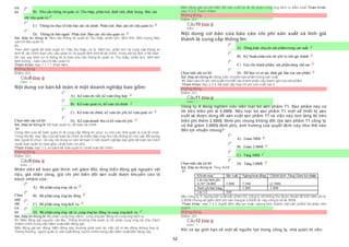 52
trả
lời B) Nhu cầu thông tin quản trị Thu thập, phân tích, định tính, định lượng Báo cáo
 chỉ tiêu quản trị
 C) Thông tin thựctế trên báo cáo tài chính Phân tích Báo cáo chỉ tiêu quản trị
 D) Thông tin bên ngoài Phân tích Báo cáo chỉ tiêu quản trị
Sai. Đáp án đúng là: Nhu cầu thông tin quản trị Thu thập, phân tích, định tính, định lượng Báo
cáo chỉ tiêu quản trị
Vì:
Theo định nghĩa kế toán quản trị: Việc thu thập, xử lý, kiểm tra, phân tích và cung cấp thông tin
kinh tế, tài chính theo yêu cầu quản trị và quyết định kinh tế tài chính, trong nội bộ đơn vị kế toán.
Do vậy quy trình xử lý thông tin là theo nhu cầu thông tin quản trị: Thu thập, phân tích, định tính
định lượng – báo cáo chỉ tiêu quản trị.
Tham khảo: mục 1.1.1.1. Khái niệm
Không đúng
Điểm:0/1.
Câu8 [Góp ý]
Điểm : 1
Nội dung cơ bản kế toán ở một doanh nghiệp bao gồm:
Chọn một câu trả lời
 A) Kế toán chi tiết, kế toán tổng hợp
 B) Kế toán quản trị, kế toán tài chính
 C) Kế toán tài chính, kế toán chi phí, kế toán quản trị
 D) Kế toán doanh thu và kế toán chi phí
Sai. Đáp án đúng là: Kế toán quản trị, kế toán tài chính
Vì:
Trọng tâm của kế toán quản trị là cung cấp thông tin phục vụ cho các nhà quản lý của tổ chức.
Trong khi đó, mục tiêu của kế toán tài chính là nhằm đáp ứng nhu cầu thông tin cho các đối tượng
bên ngoài tổ chức. Do vậy nội dung cơ bản kế toán ở một doanh nghiệp bao gồm kế toán tài chính
và kế toán quản trị (bao gồm cả kế toán chi phí).
Tham khảo: mục 1.3. so sánh kế toán quản trị và kế toán tài chính:
Không đúng
Điểm:0/1.
Câu9 [Góp ý]
Điểm : 1
Nhân viên kế toán giải thích với giám đốc rằng biến động giá nguyên vật
liệu, giá nhân công, giá chi phí biến đổi sản xuất được khuyến cáo là
trách nhiệm của:
Chọn
một
câu
trả
lời
 A) Bộ phận cung ứng vật tư
 B) Bộ phận cung ứng lao động
 C) Bộ phận cung ứng dịch vụ
 D) Bộ phận cung ứng vật tư, cung ứng lao động và cung ứng dịch vụ
Sai. Đáp án đúng là: Bộ phận cung ứng vật tư, cung ứng lao động và cung ứng dịch vụ
Vì: Biến động giá nguyên vật liệu: Thông thường nhà quản lý bộ phận cung ứng sẽ chịu trách
nhiệm chính trong việc kiểm soát biến động giá.
Biến động giá lao động: Biến động này thường phát sinh do việc bố trí lao động không hợp lý.
Thông thường, người quản lý sản xuất đóng vaitrò chính trong việc kiểm soát biến động này.
Biến động giá chi phí biến đổi sản xuất sẽ do bộ phận cung ứng dịch vụ kiểm soát Tham khảo:
mục 5.3.3. Trách nhiệm
Không đúng
Điểm:0/1.
Câu10 [Góp ý]
Điểm : 1
Nội dung cơ bản của báo cáo chi phí sản xuất và tính giá
thành là cung cấp thông tin:
Chọn một câu trả lời
 A) Dòng luân chuyển sản phẩmtrong sản xuất
 B) Kỹ thuật phân tích chi phívà tính giá thành
 C) Giá vốn thành phẩm, sản phẩmđang chế tạo
 D) Để làm cơ sở xác định giá bán của sản phẩm
Sai. Đáp án đúng là: Dòng luân chuyển sản phẩm trong sản xuất
Vì: Báo cáo chi phí sản xuất cho biết các thành phần cấu thành giá của sản phẩm
Tham khảo: mục 2.3.4. Kế toán tập hợp chi phí sản xuất, bài 2
Không đúng
Điểm:0/1.
Câu11 [Góp ý]
Điểm : 1
Công ty A đang nghiên cứu việc loại bỏ sản phẩm T1. Sản phẩm này có
lãi trên biến phí là 5.000$. Nếu loại bỏ sản phẩm T1 một số thiết bị sản
xuất sẽ được dùng để sản xuất sản phẩm T7 và việc này làm tăng lãi trên
biến phí thêm 2.500$. Định phí chung không đổi (bỏ sản phẩm T1 công ty
có thể giảm 3.000$ định phí), ảnh hưởng của quyết định này như thế nào
đến lợi nhuận chung?
Chọn một câu trả lời
 A) Giảm 500$
 B) Giảm 2.000$
 C) Tăng 500$
 D) Tăng 2.000$
Sai. Đáp án đúng là: Tăng 500$
Vì
Khoản mục Sản xuất Ngừnghoạt động Chênh lệch: Tăng/ Giảm lợi nhuận
Lãi trên biến phí
0,5$* 20.000 5.000 7.500 (2.500)
Định phí bán hàng 3.000 3.000
Lãi/ Lỗ 500
Nếu công ty A ngừng sản xuất sản phẩm X2, công ty sẽ không thu được khoản lãi trên biến phí là
2.500$ nhưng sẽ giảm định phí bán hàng là 3.000$ do vậy công ty sẽ lãi 500$.
Tham khảo: mục 7.4.2 Quyết định tiếp tục hoặc ngừng kinh doanh một sản phẩm/ bộ phận kinh
doanh
Không đúng
Điểm:0/1.
Câu12 [Góp ý]
Điểm : 1
Khi có sự giới hạn về một số nguồn lực trong công ty, nhà quản trị cần:
 