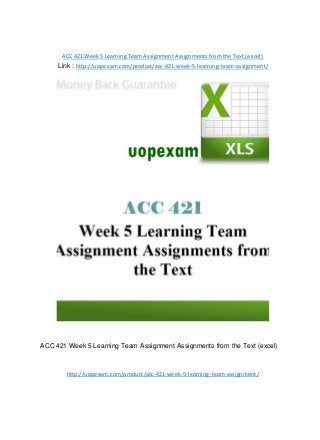 ACC 421 Week 5 Learning Team Assignment Assignments from the Text (excel)
Link : http://uopexam.com/product/acc-421-week-5-learning-team-assignment/
ACC 421 Week 5 Learning Team Assignment Assignments from the Text (excel)
http://uopexam.com/product/acc-421-week-5-learning-team-assignment/
 