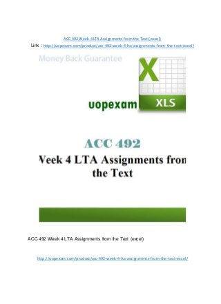 ACC 492 Week 4 LTA Assignments from the Text (excel)
Link : http://uopexam.com/product/acc-492-week-4-lta-assignments-from-the-text-excel/
ACC 492 Week 4 LTA Assignments from the Text (excel)
http://uopexam.com/product/acc-492-week-4-lta-assignments-from-the-text-excel/
 