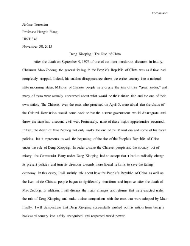 Deng Xiaoping The Rise Of China Torossian Jrme Torossian Professor Hengda Yang Hist November Deng Xiaoping General English Essays also High School Senior Essay High School Admission Essay Sample