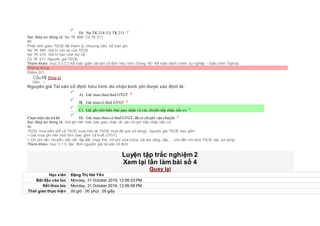  D) Nợ TK 214/ Có TK 211
Sai. Đáp án đúng là: Nợ TK 466/ Có TK 211
Vì:
Phản ánh giảm TSCĐ đã thanh lý, nhượng bán, kế toán ghi:
Nợ TK 466: Giá trị còn lại của TSCĐ
Nợ TK 214: Giá trị hao mòn lũy kế
Có TK 211: Nguyên giá TSCĐ.
Tham khảo: mục 3.3.3.2 Kế toán giảm tài sản cố định hữu hình (Trang 60- Kế toán hành chính sự nghiệp - Giáo trình Topica)
Không đúng
Điểm: 0/1.
Câu18 [Góp ý]
Điểm : 1
Nguyên giá Tài sản cố định hữu hình do nhận kinh phí được xác định là:
Chọn một câu trả lời
 A) Giá mua chưa thuế GTGT
 B) Giá mua có thuế GTGT
 C) Giá ghi trên biên bản giao nhận và các chiphí tiếp nhận nếu có
 D) Giá mua chưa có thuế GTGT, đã có chiphí vận chuyển
Sai. Đáp án đúng là: Giá ghi trên biên bản giao nhận và các chi phí tiếp nhận nếu có
Vì:
TSCĐ mua sắm (kể cả TSCĐ mua mới và TSCĐ mua đã qua sử dụng), nguyên giá TSCĐ bao gồm:
+ Giá mua ghi trên hoá đơn (bao gồm cả thuế GTGT).
+ Chi phí vận chuyển, bốc dỡ, lắp đặt, chạy thử, chi phí sửa chữa, cải tạo nâng cấp,… cho đến khi đưa TSCĐ vào sử dụng.
Tham khảo: mục 3.1.3. Xác đinh nguyên giá tài sản cố định
Luyện tập trắc nghiệm 2
Xem lại lần làm bài số 4
Quay lại
Học viên Đặng Thị Hải Yến
Bắt đầu vào lúc Monday, 31 October 2016, 12:06:53 PM
Kết thúc lúc Monday, 31 October 2016, 12:06:58 PM
Thời gian thực hiện 00 giờ : 00 phút : 05 giây
 